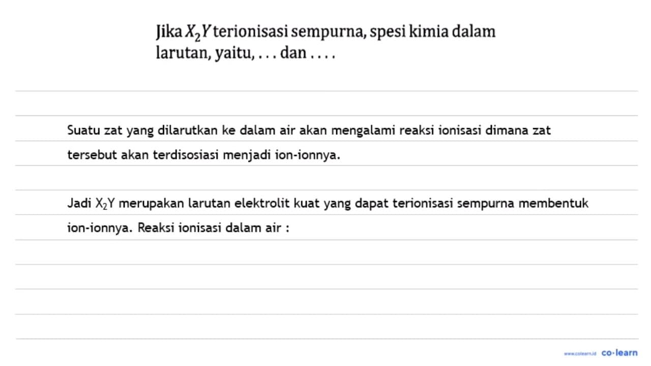 Jika X2Y terionisasi sempurna, spesi kimia dalam larutan,