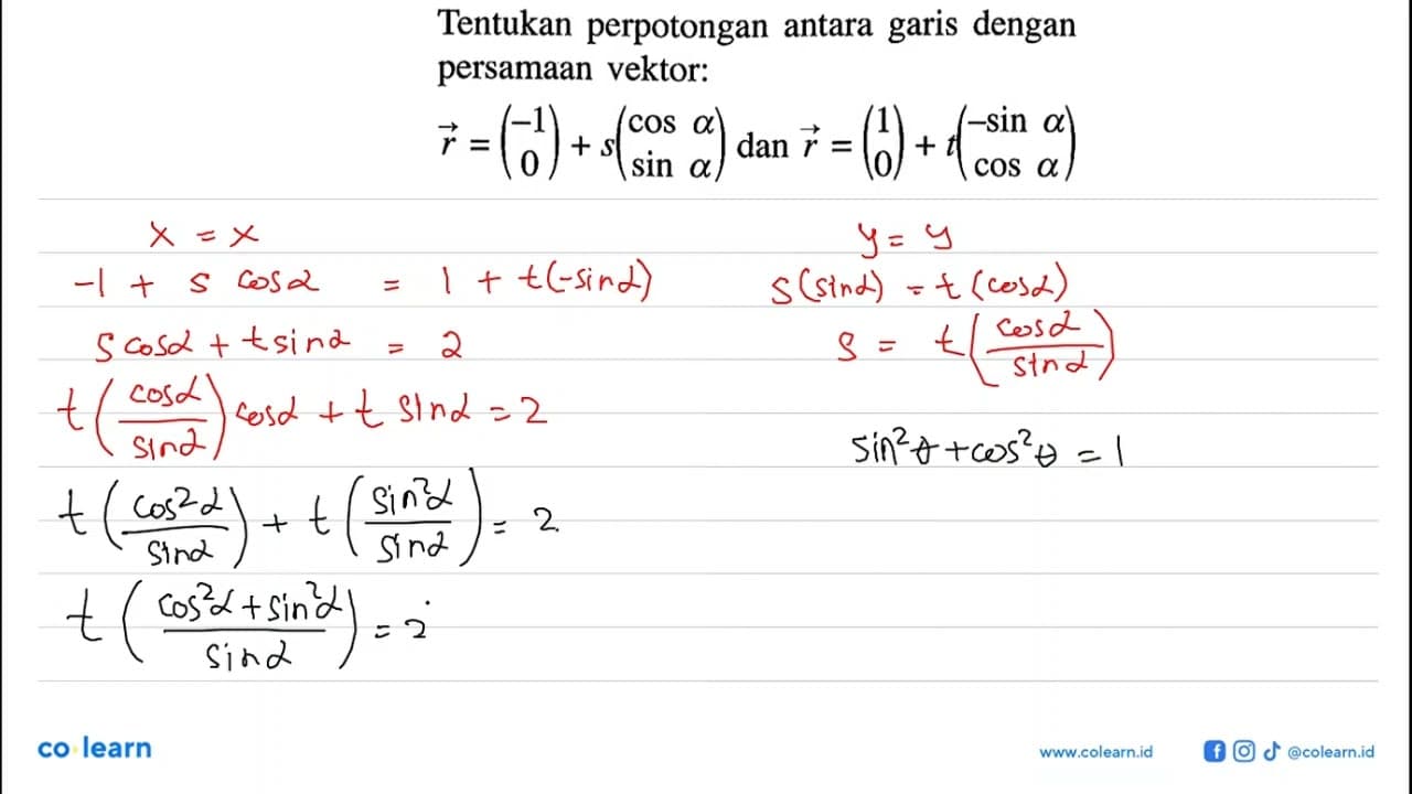 Tentukan perpotongan antara garis dengan persamaan vektor :