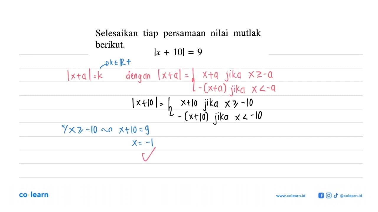 Selesaikan tiap persamaan nilai mutlak beriku. |x+10|=9