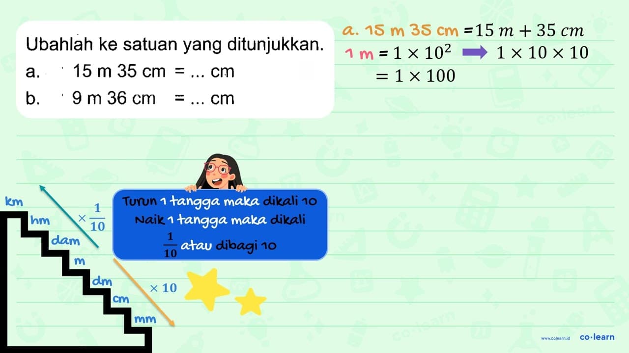 Ubahlah ke satuan yang ditunjukkan. a. 15 m 35 cm = ... cm