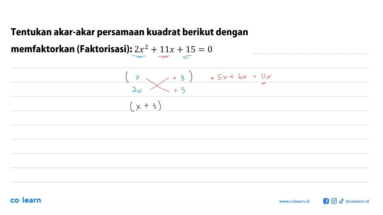 Tentukan akar-akar persamaan kuadrat berikut dengan