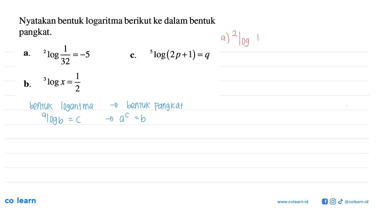 Nyatakan bentuk logaritma berikut ke dalam bentuk pangkat: