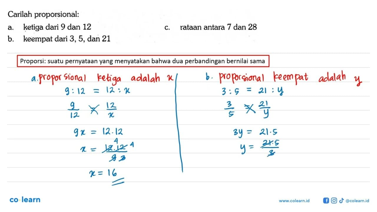 Carilah proporsional: a. ketiga dari 9 dan 12 c. rataan