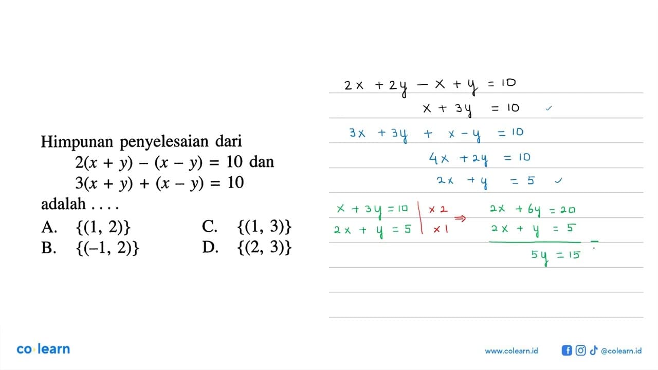 Himpunan penyelesaian dari 2(x + y) - (x - y) = 10 dan 3(x