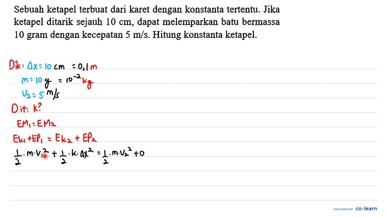 Sebuah ketapel terbuat dari karet dengan konstanta