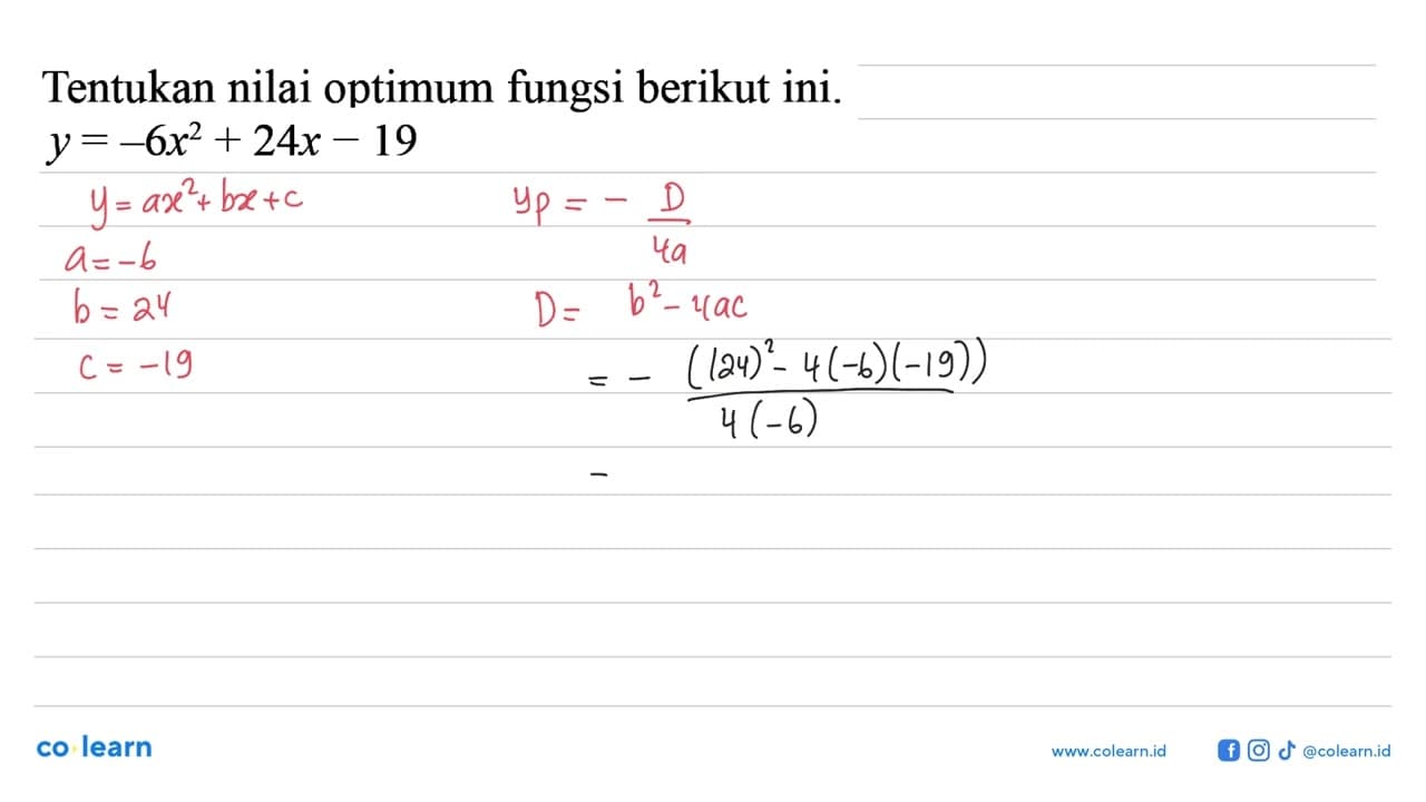 Tentukan nilai optimum fungsi berikut ini. y = -6x^2 + 24x