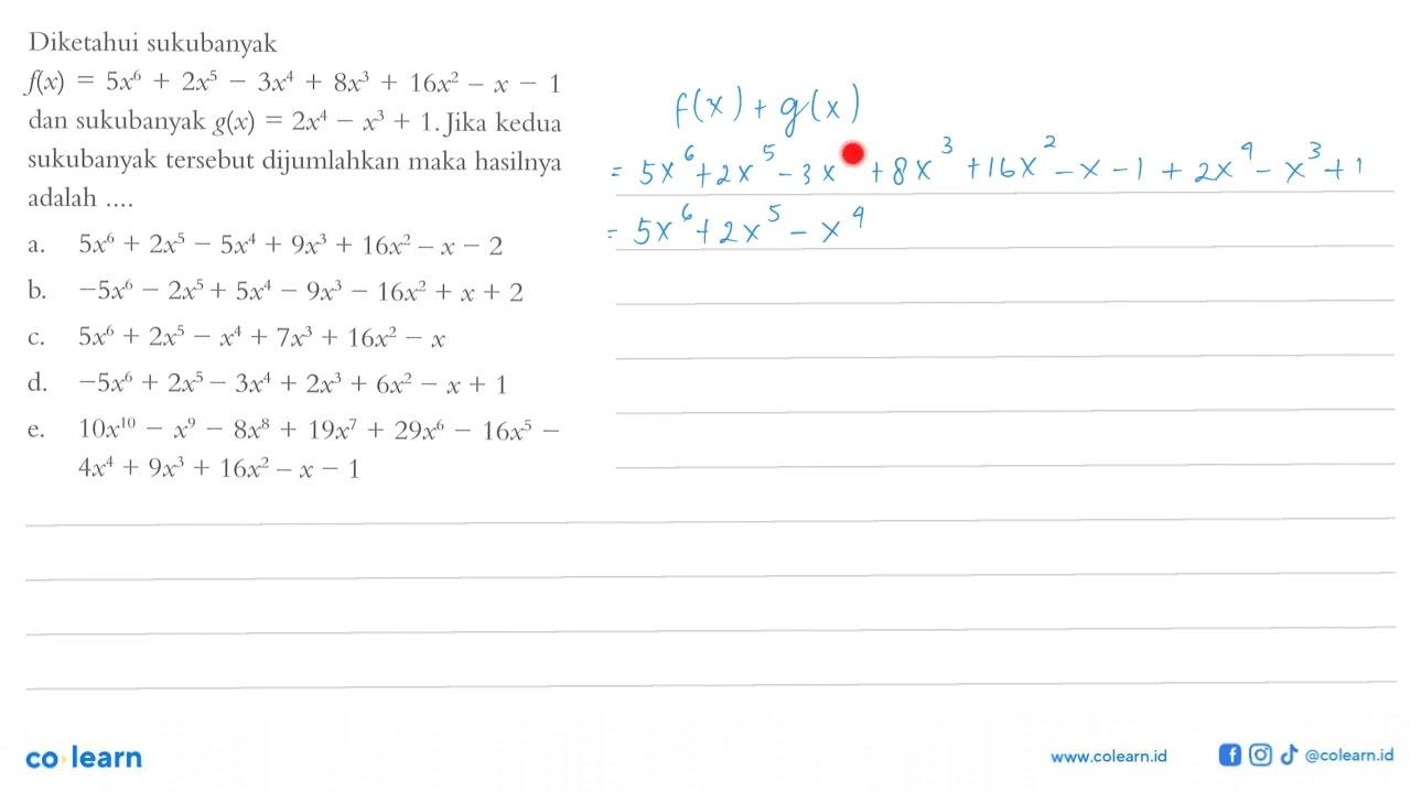 Diketahui sukubanyak f(x)=5x^6+2x^5-3x^4+8x^3+16x^2-x-1 dan