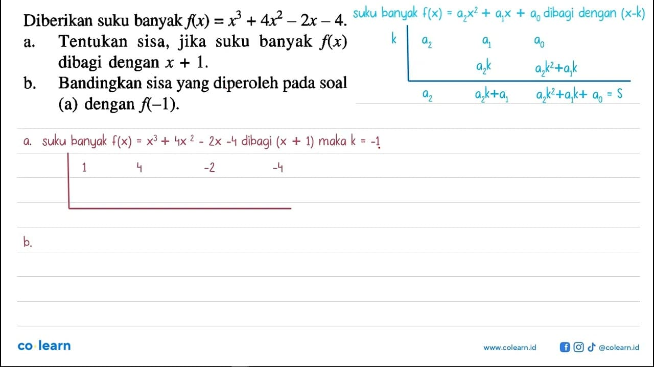 Diberikan suku banyak f(x)=x^3+4x^2-2x-4. a. Tentukan sisa,