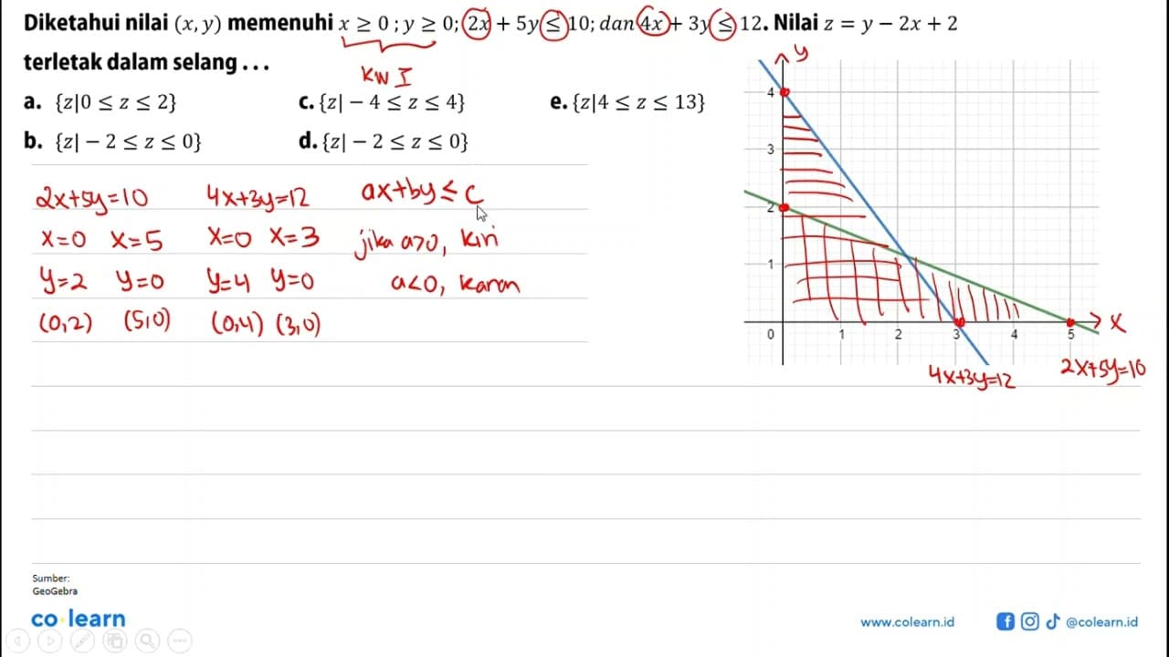 Diketahui nilai (x,y) memenuhi x>=0 ;y>=0; 2x+5y<=10; dan