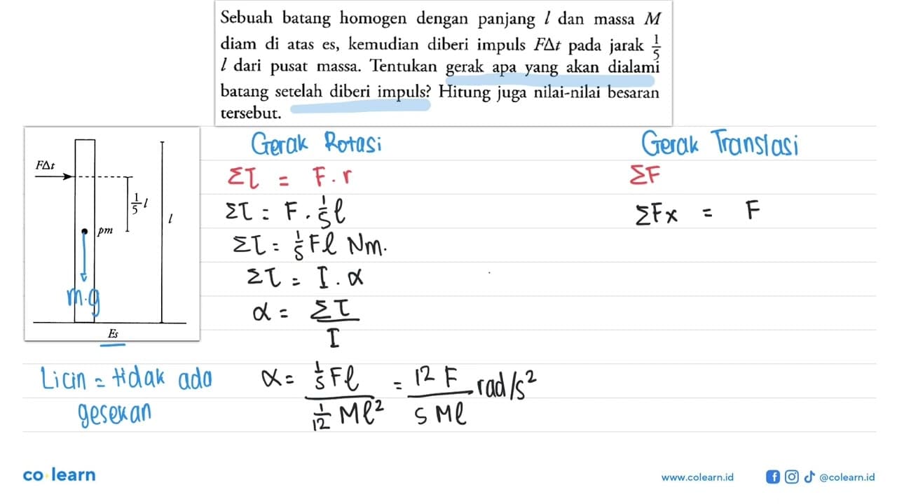 Sebuah batang homogen dengan panjang l dan massa M diam di