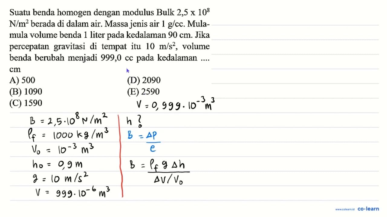 Suatu benda homogen dengan modulus Bulk 2,5 x 10^(8) N /