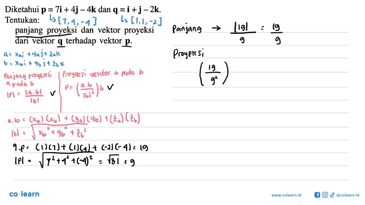 Diketahui p=7i+4j-4k dan q=i+j-2k. Tentukan:panjang