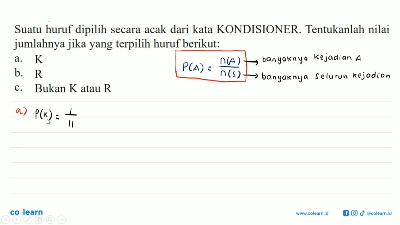 Suatu huruf dipilih secara acak dari kata KONDISIONER.