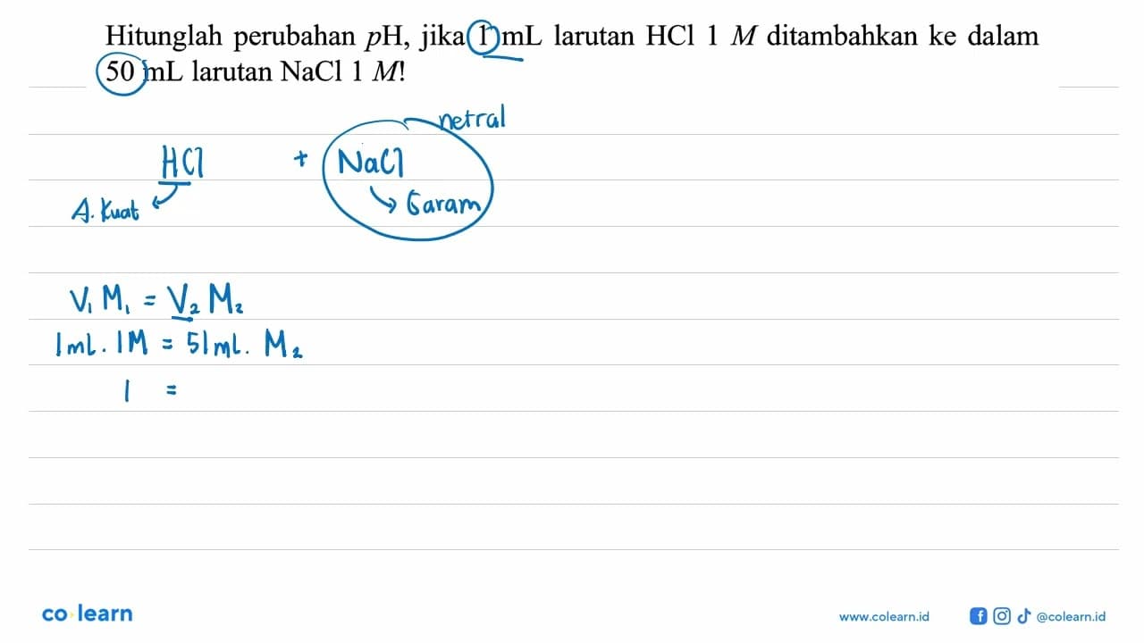 Hitunglah perubahan pH, jika 1 mL larutan HCl 1 M