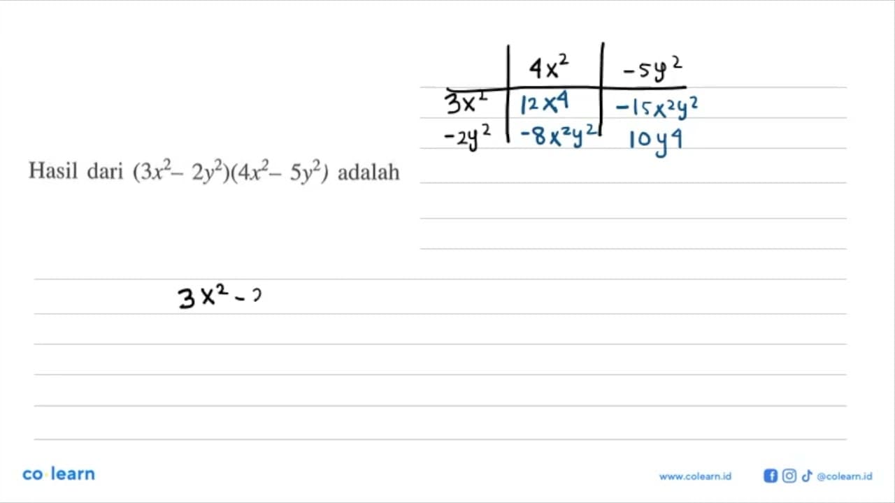 Hasil dari (3x^2 - 2y^2)(4x^2 - 5y^2) adalah....