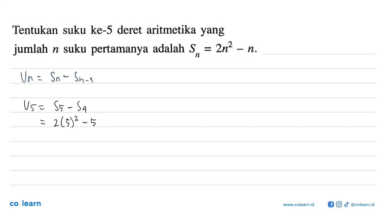 Tentukan suku ke-5 deret aritmetika yang jumlah n suku