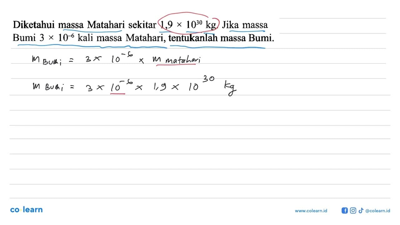 Diketahui massa Matahari sekitar 1,9 x 10^30 kg. Jika massa