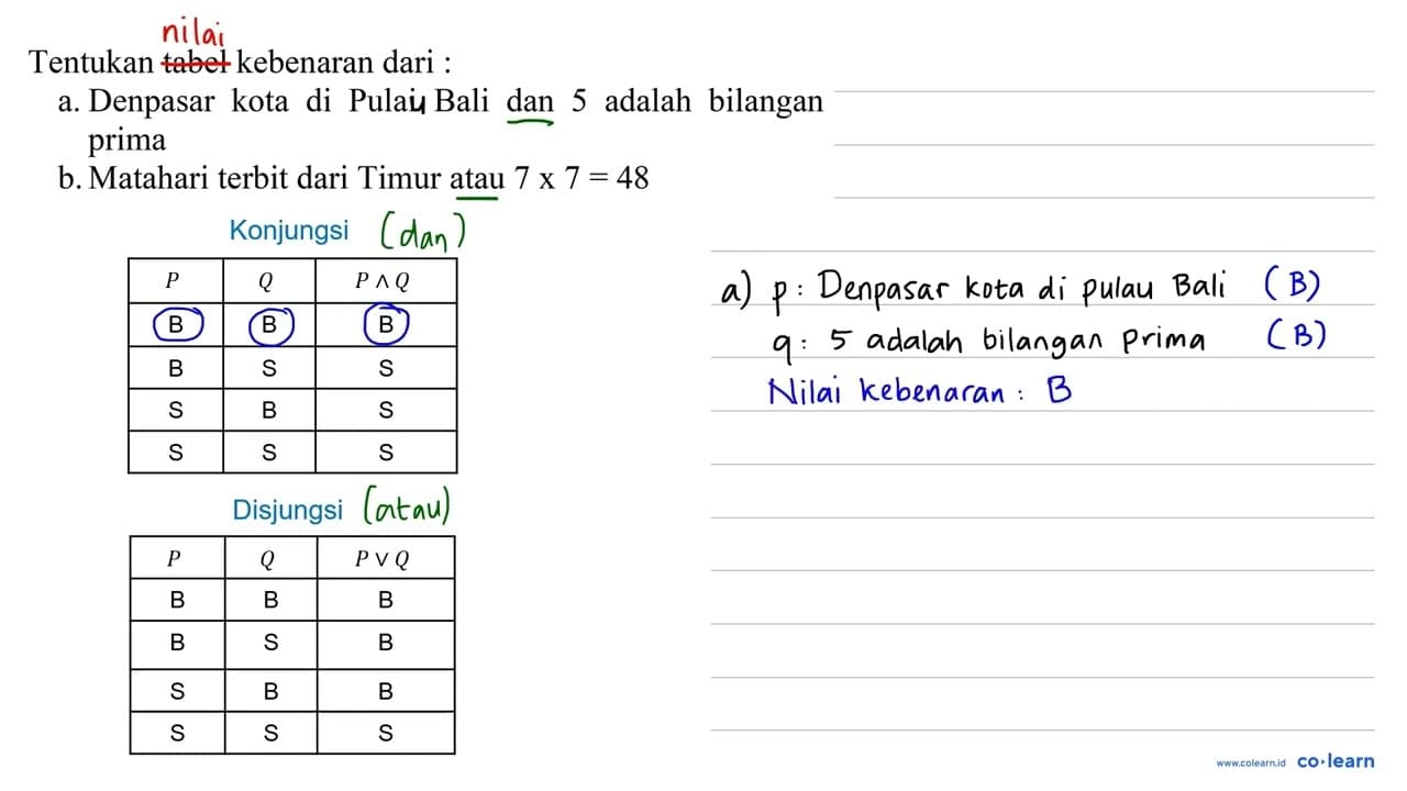 Tentukan tabel kebenaran dari : a. Denpasar kota di Pulau