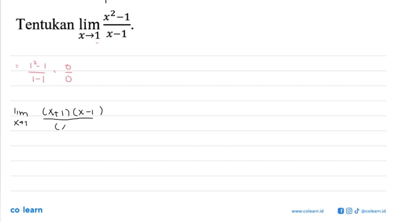 Tentukan lim x->1 (x^2-1)/(x-1)