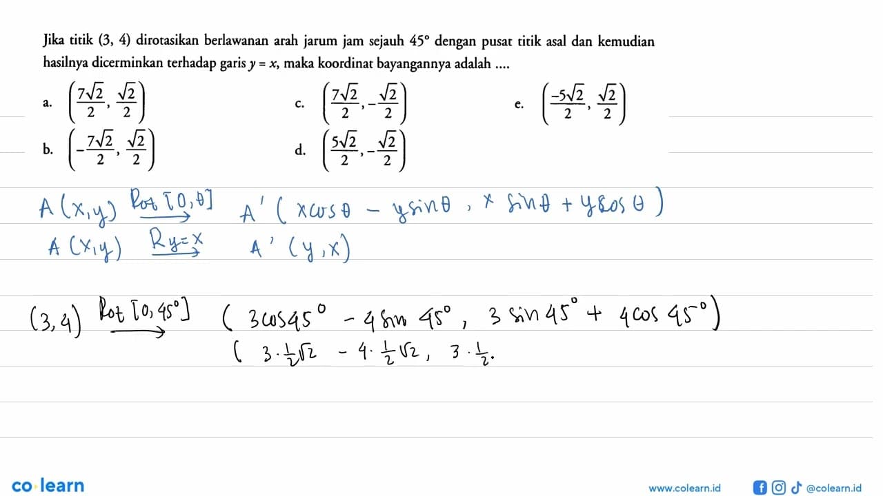 Jika titik (3, 4) dirotasikan berlawanan arah jarum jam