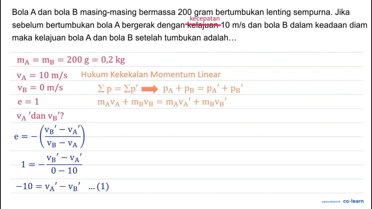 Bola A dan bola B masing-masing bermassa 200 gram