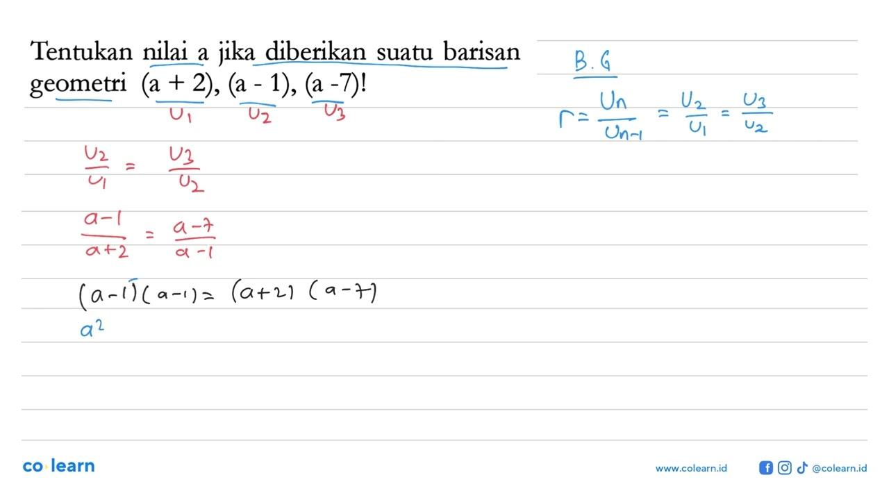 Tentukan nilai a jika diberikan suatu barisan geometri