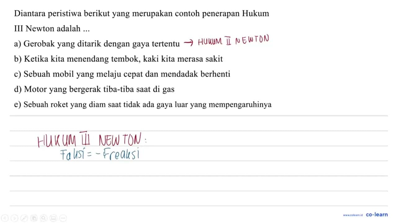 Diantara peristiwa berikut yang merupakan contoh penerapan