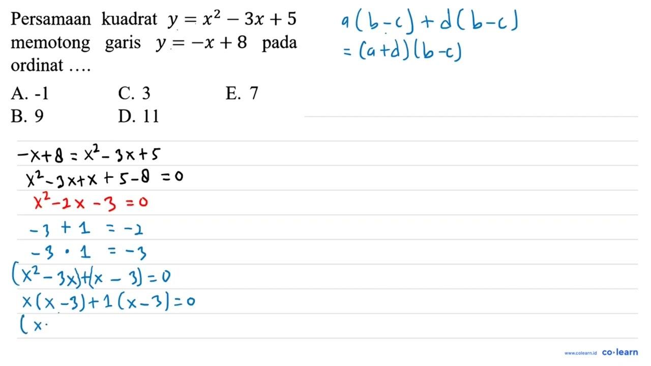 Persamaan kuadrat y = x^2 - 3x + 5 memotong garis y = -x +