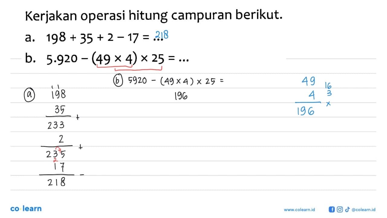 Kerjakan operasi hitung campuran berikut.a. 198 + 35 + 2 -