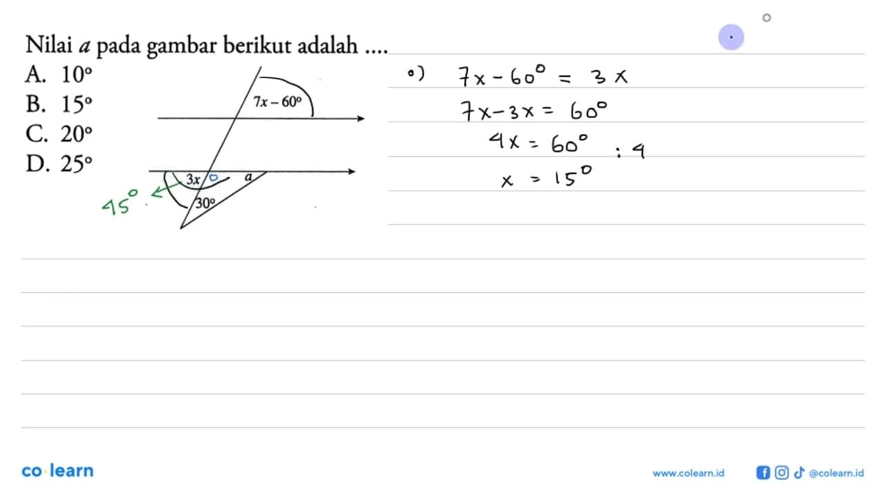 Nilai a pada gambar berikut adalah ....7x-60 3x 30 a A. 10