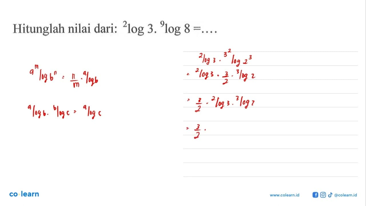 Hitunglah nilai dari: 2log3.9log8= ....