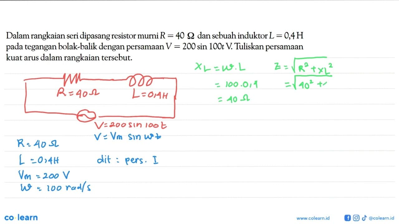 Dalam rangkaian seri dipasang resistor murni R=40 Ohm dan