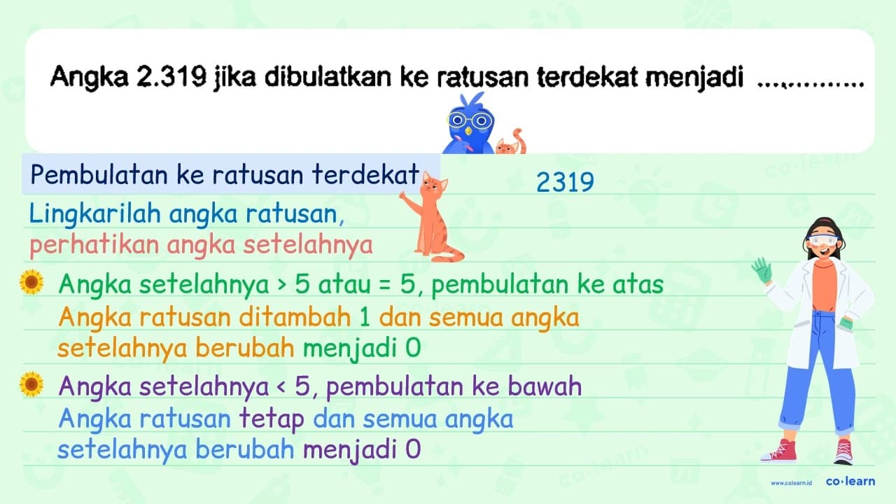 Angka 2.319 jika dibulatkan ke ratusan terdekat menjadi