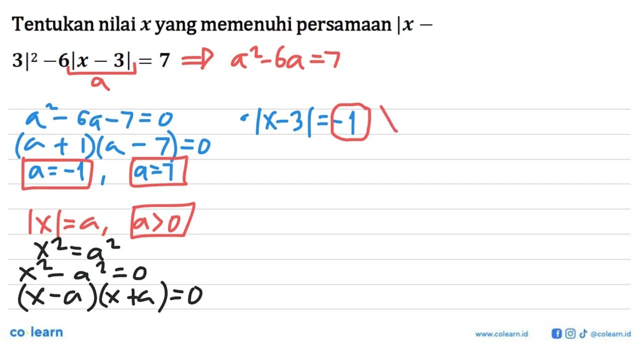 Tentukan nilai x yang memenuhi persamaan |x-3|^2-6|x-3|=7