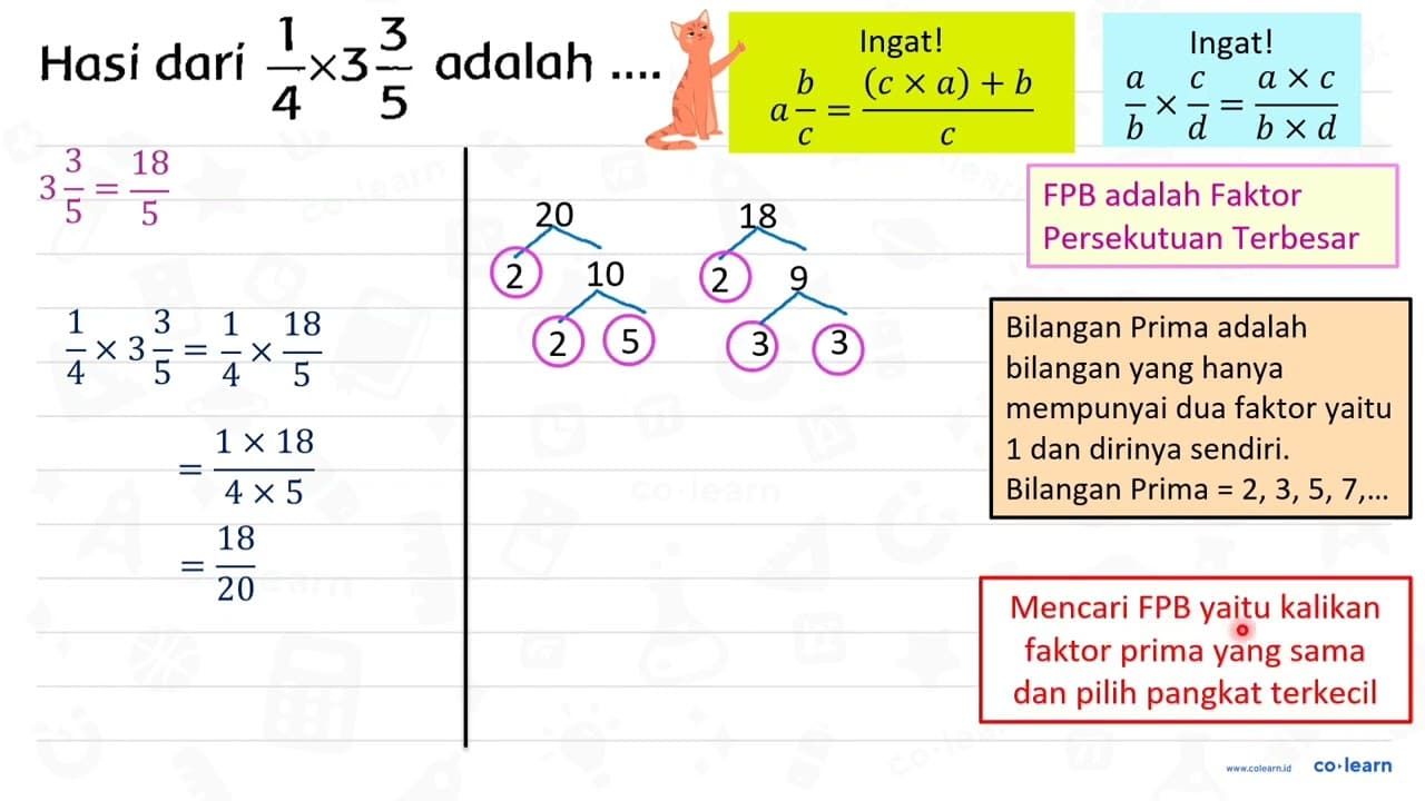 Hasi dari (1)/(4) x 3 (3)/(5) adalah ....