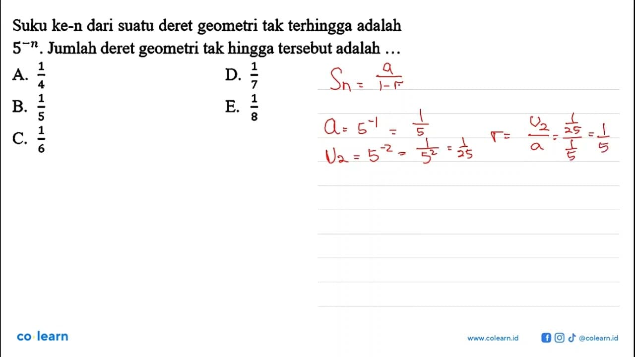 Suku ke-n dari suatu deret geometri tak terhingga adalah