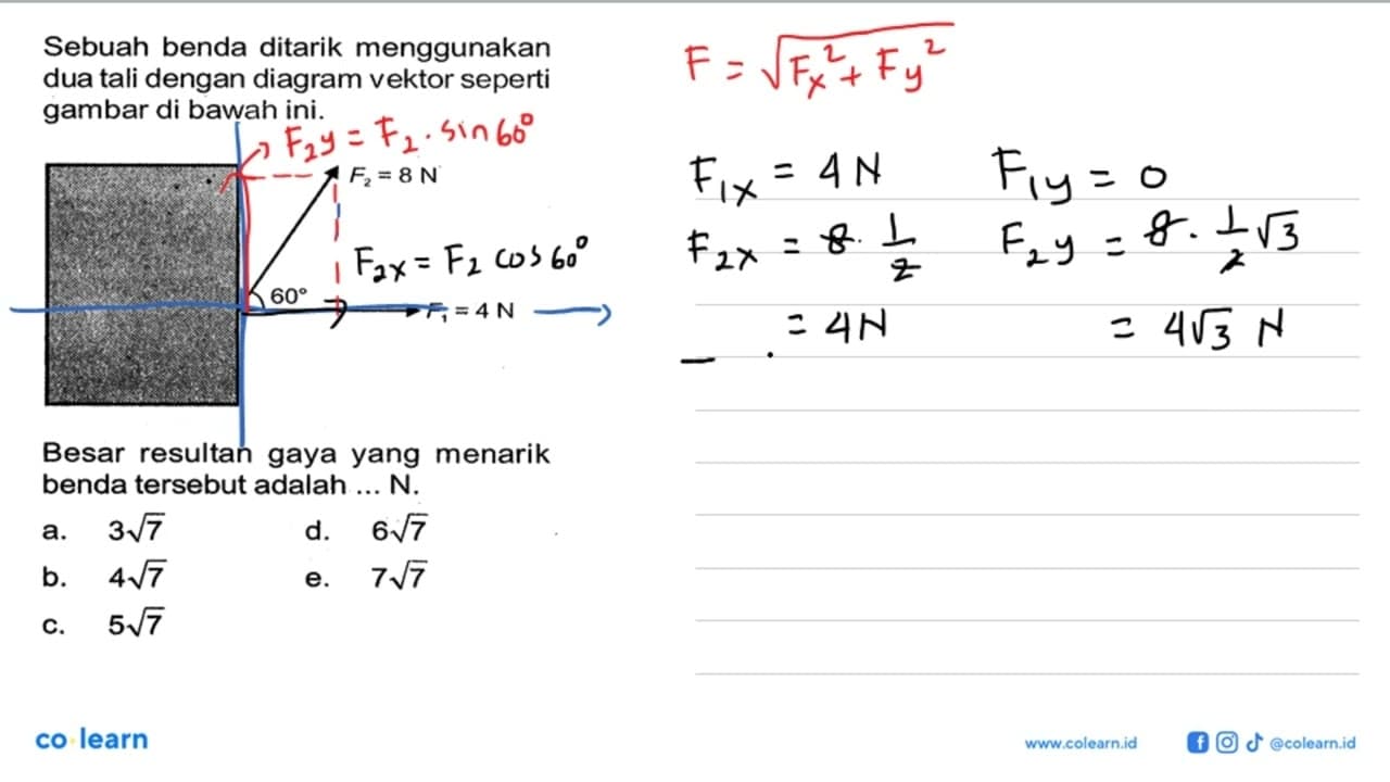 Sebuah benda ditarik menggunakan dua tali dengan diagram