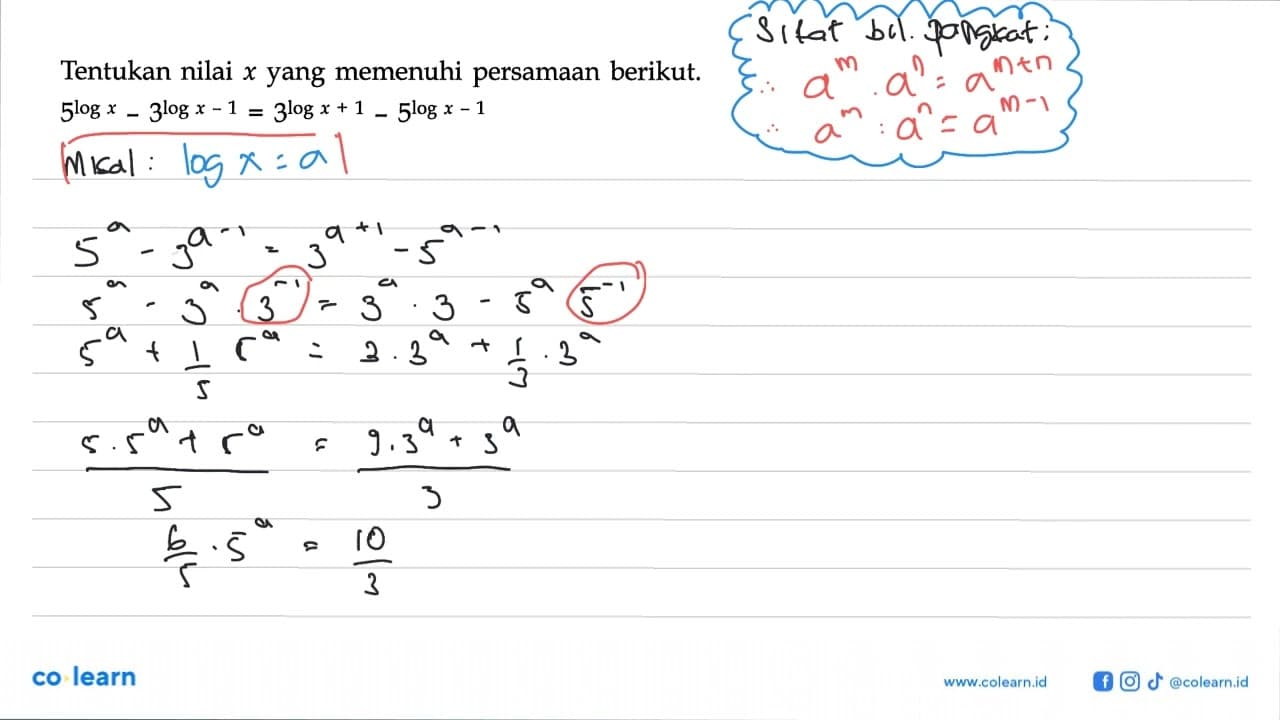 Tentukan nilai x yang memenuhi persamaan berikut. 5^(log