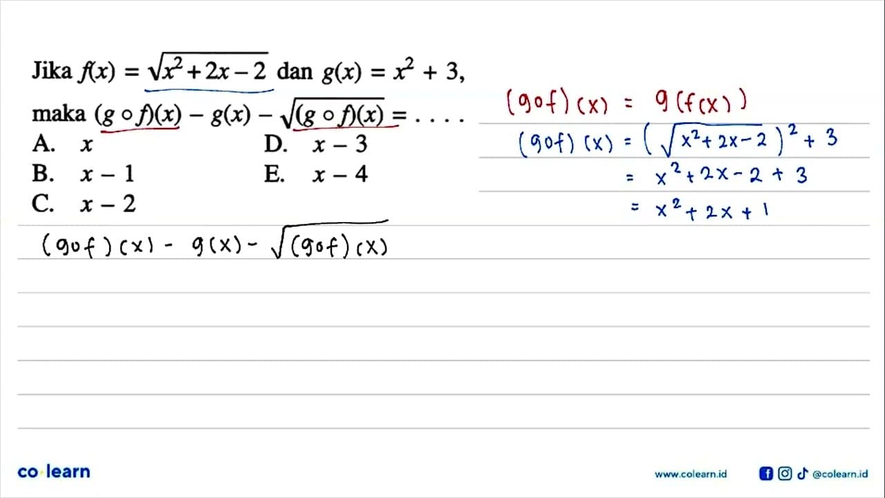 Jika f(x)=akar(x^2+2x-2) dan g(x)=x^2+3, maka