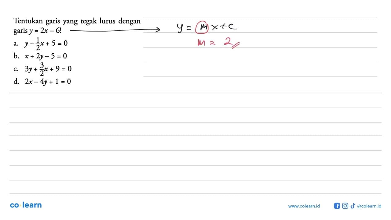 Tentukan garis yang tegak lurus dengan garis y = 2x - 6!