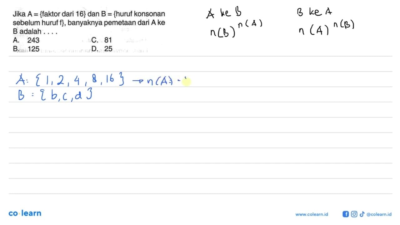 Jika A = {faktor dari 16} dan B = {huruf konsonan sebelum