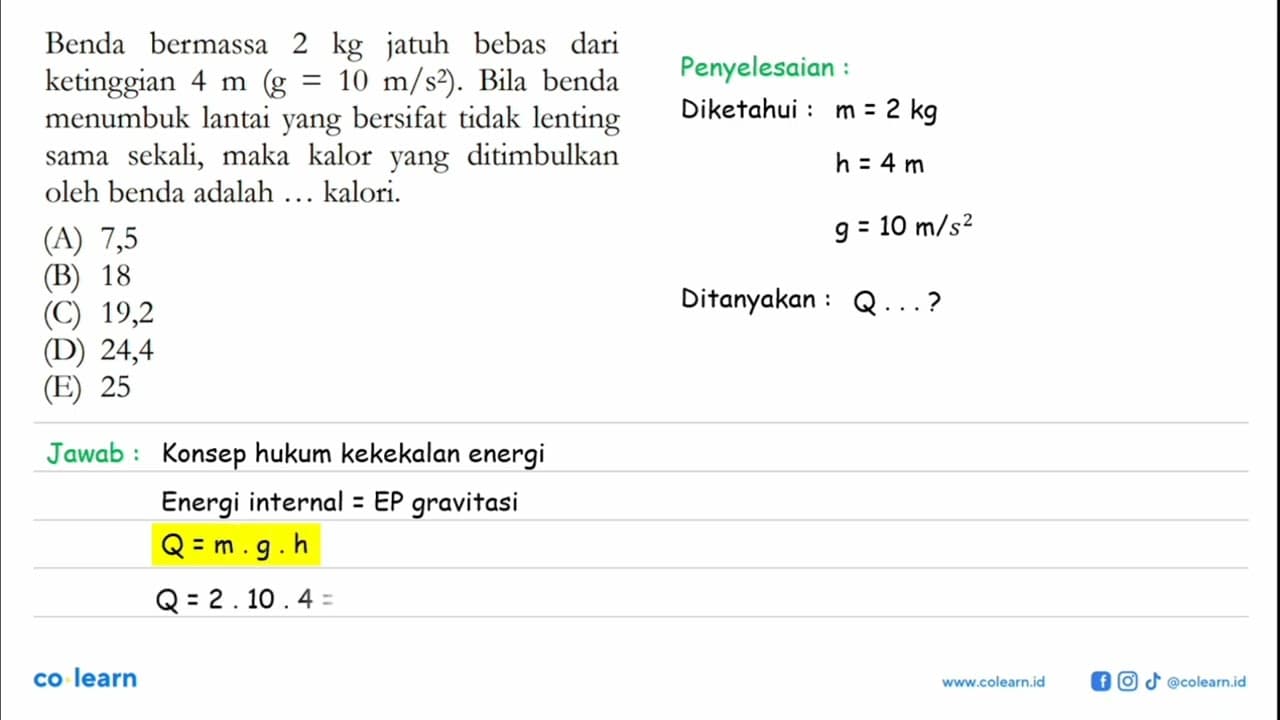 Benda bermassa 2 kg jatuh bebas dari ketinggian 4 m (g=10