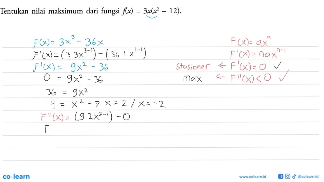 Tentukan nilai maksimum dari fungsi f(x)=3x(x^2-12).