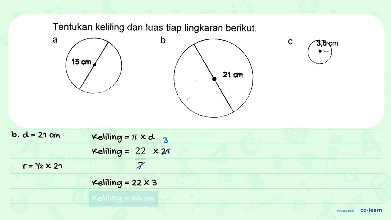 Tentukan keliling dan luas tiap lingkaran berikut. a. 15 cm