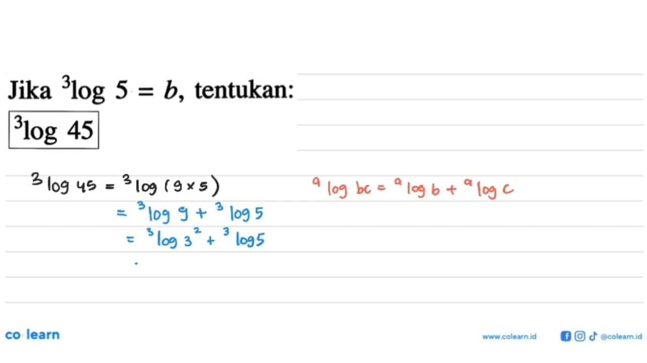 Jika 3log5=b, tentukan: 3log45