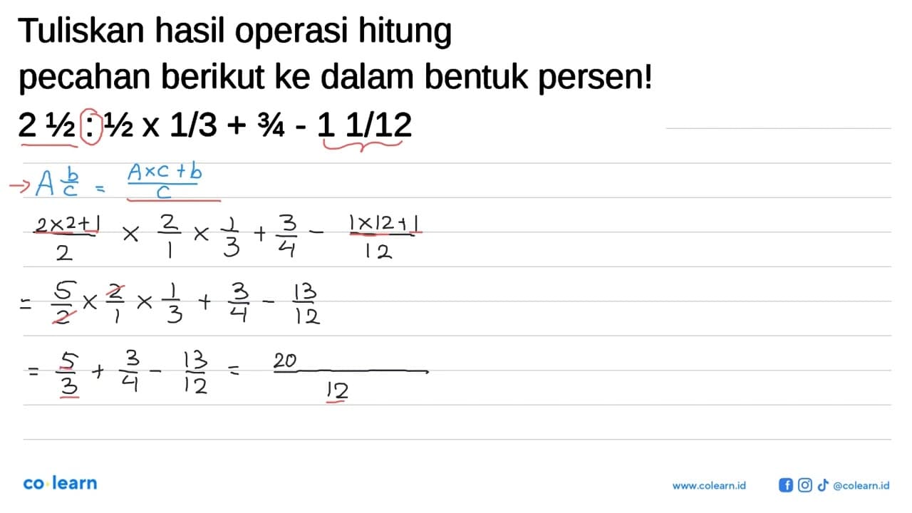 Tuliskan hasil operasi hitung pecahan berikut ke dalam