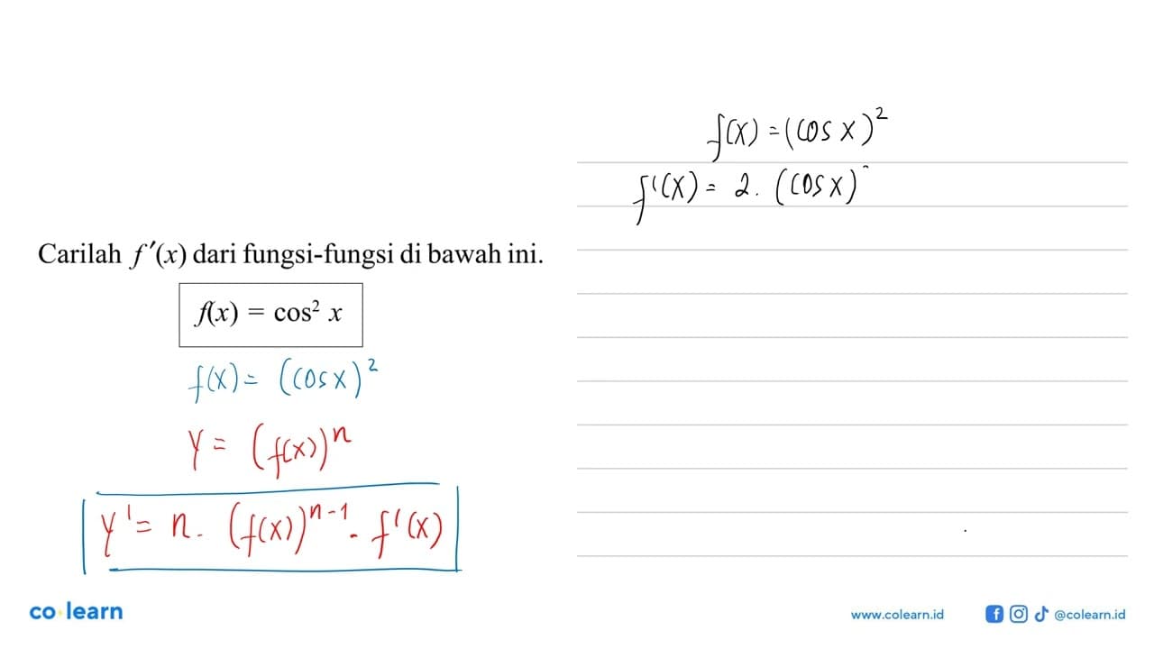 Carilah f'(x) dari fungsi-fungsi di bawah ini. f(x)=cos^2 x