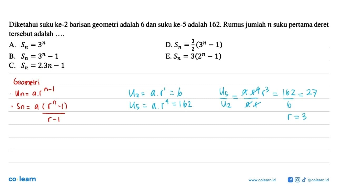 Diketahui suku ke-2 barisan geometri adalah 6 dan suku ke-5