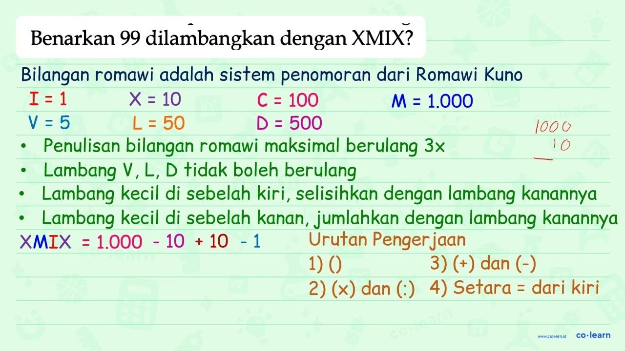 Benarkan 99 dilambangkan dengan XMIX?