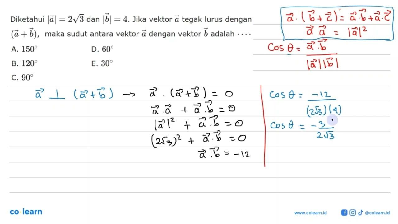 Diketahui |a|=2akar(3) dan |b|=4. Jika vektor a tegak lurus